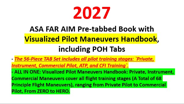 2027 ASA FAR AIM Pre-tabbed Book & POH Tabs, Visualized Pilot Training Maneuvers Handbook Book